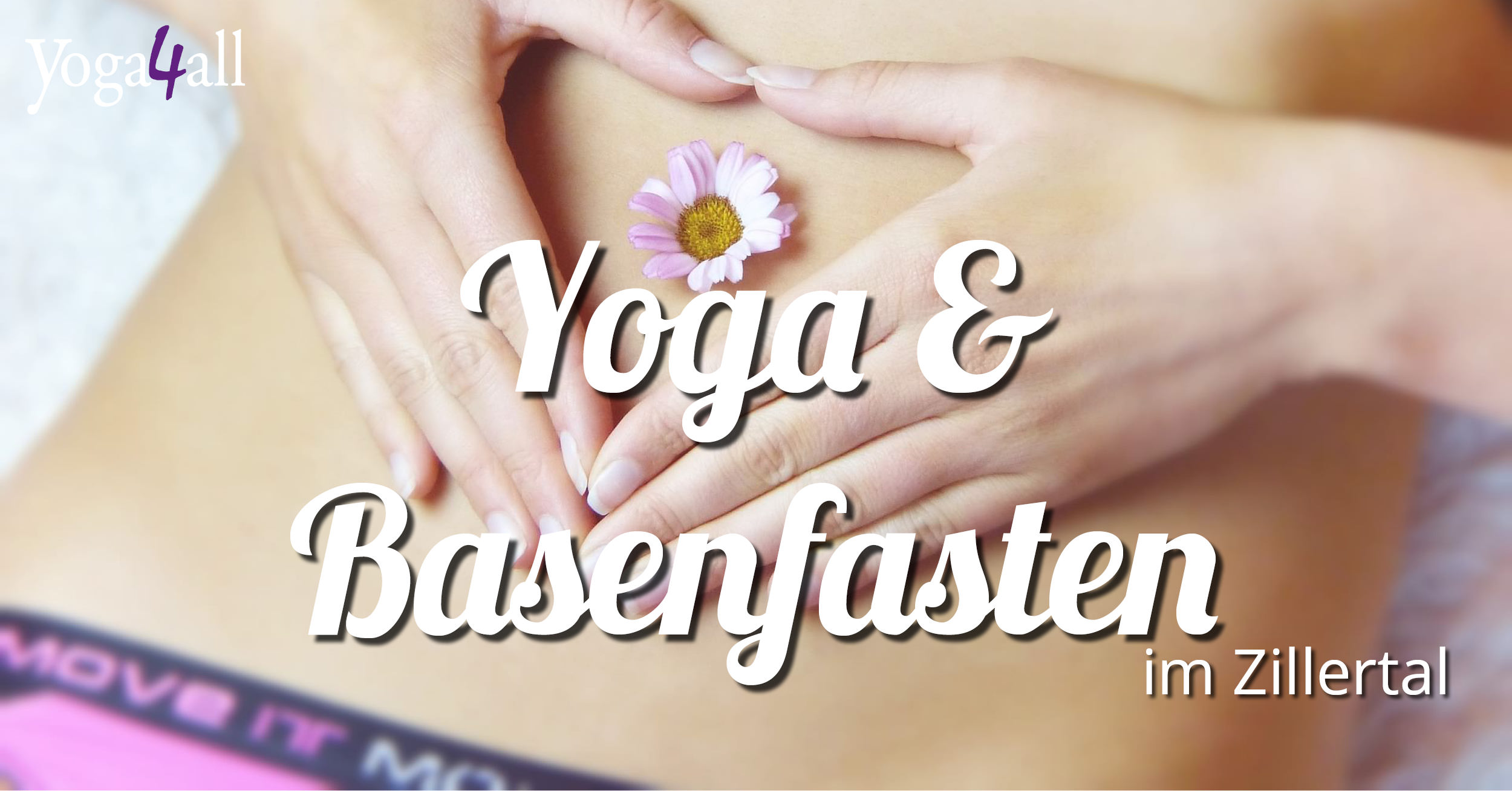 Y4A - Yoga und Basenfasten Zillertal